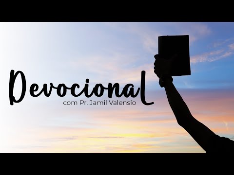Devocional com Pastor Jamil Valensio #129 11/01/23