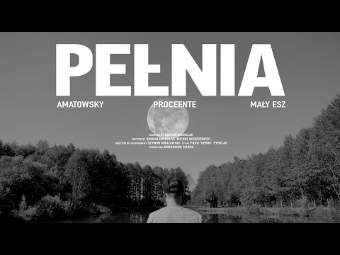 Amatowsky ft. Proceente, Mały Esz - Pełnia