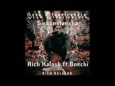 Sirkunstansha - Rich Kalash.ft.Boechi
