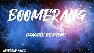 Imagine Dragons - Boomerang (Lyrics)
