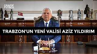 Trabzon'un Yeni Valisi Aziz Yıldırım (?)