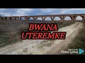 Bwana Uteremke By Msanii Group