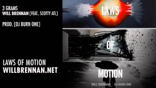 Will Brennan - 3 Grams (Feat. Scotty ATL) [LAWS OF MOTION]