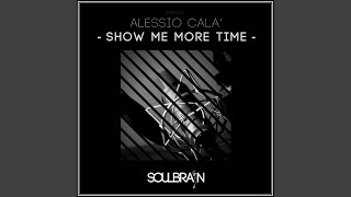 Show Me More Time (Original Mix)