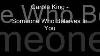 Carole King - Someone Who Belives In You