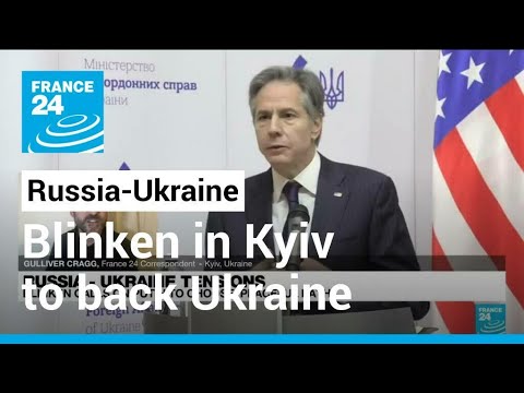 Blinken in Kyiv to back Ukraine as Putin stares down West • FRANCE 24 English