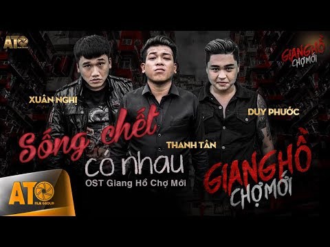 SỐNG CHẾT CÓ NHAU (Rock) | OST Giang Hồ Chợ Mới (NHẠC PHIM CHÍNH THỨC)