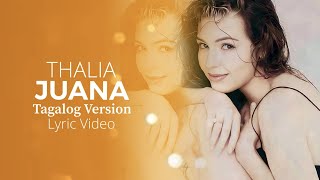Thalia - Juana [Tagalog Version] (Oficial - Letra / Lyric Video)