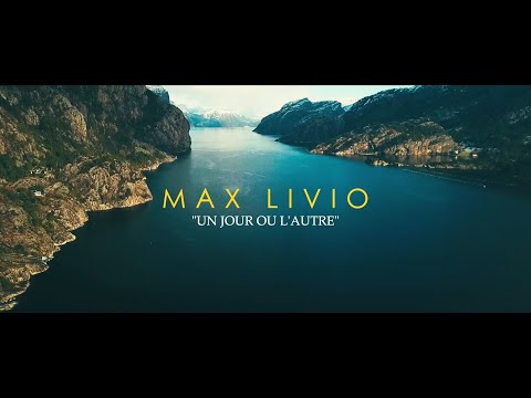 Max Livio - Un jour ou l'autre (CLIP OFFICIEL)
