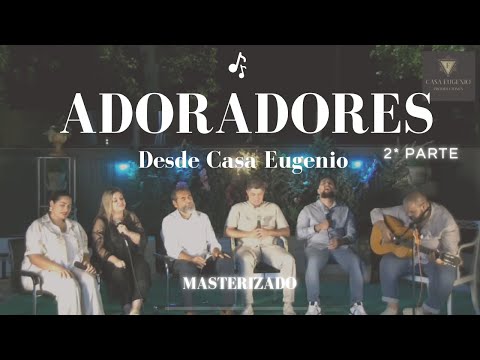directo2 adoradores en casa Eugenio mastering