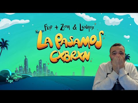 REACCIONANDO A FEID, ZION Y LENNOX - LA PASAMOS CXBRXN