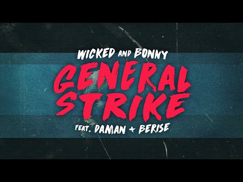 Wicked and Bonny feat. Daman & Berise - General Strike [official video]