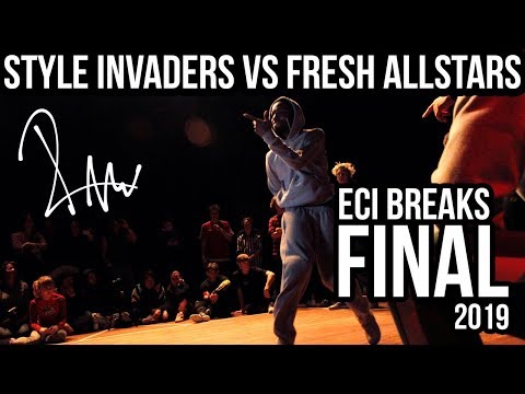 ECI Breaks 2019 | 3vs3 FINAL | Style Invaders vs Fresh Allstars