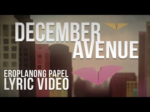 December Avenue - Eroplanong Papel Lyric Video (Official)