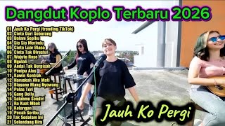 Download lagu Dangdut Koplo Terbaru 2026 🔥Jauh Ko Pergi , Dalam Sepiku | Full Album Viral TikTok Trending mp3 Download lagu Dangdut Koplo Terbaru 2026 🔥Jauh Ko Pergi , Dalam Sepiku | Full Album Viral TikTok Trending mp3