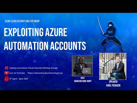 Azure Cloud Security Meetup: Exploiting azure automation accounts by Karl Fosaaen