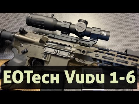 EOTech Vudu 1-6X Optic Review (Also Compared to Vortex 1-6X)