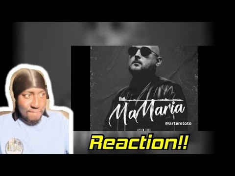 FIRST TIME REACTION | Aptem Toto - MaMaria 