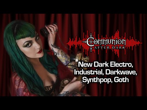 Communion After Dark - Electro, Gothic, Synthpop, Darkwave - 12/08/2025