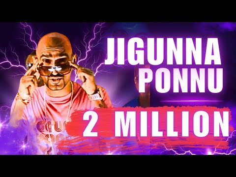 Jigunna Ponnu - Jigunaamann feat Daddy Shaq, Mr5K, PsychoMantra