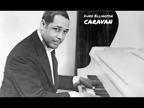 Caravan -  Duke Ellington (A*)