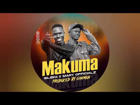 Makuma_-_ Siliboi ft Mary Officialz (Official music audio)