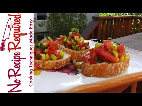 Tomato & Corn Bruschetta - NoRecipeRequired.com