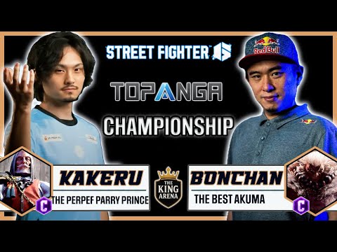 ▰ KAKERU (Jp) vs BONCHAN (Akuma) ▰ TOPANGA CHAMPIONSHIP - SF6