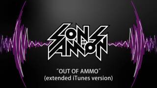 Out of Ammo (Extended iTunes Version) by Sons of Amon