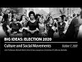 Culture and Social Movements - Election 2020: UC Berkeley Big Ideas