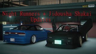Night Runners + Jidousha Shakai Updates