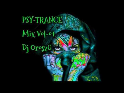 PSY Trance Mix Vol-01. Dj OroszG.