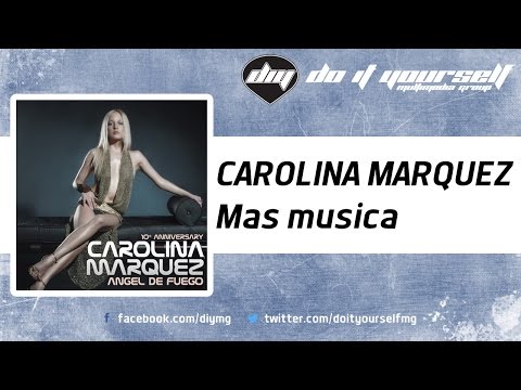 CAROLINA MARQUEZ - Mas musica [Official]