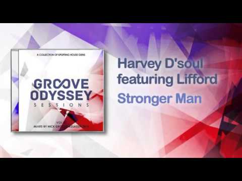 Harvey D Soul Featuring Lifford - Stronger Man