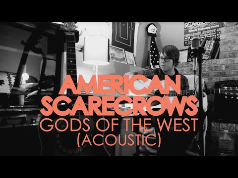 American Scarecrows - Gods of the West