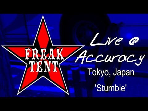 Freak Tent   'Stumble' Live at Accuracy   Tokyo, Japan