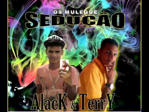 ALACK & TERRY    OS MULEQUE SEDUÇÃO   LEGALIZANDO NA SANTA FÉ