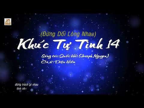 Khúc tự tình 14 (Đừng dối lòng nhau) - Diệu Hiền