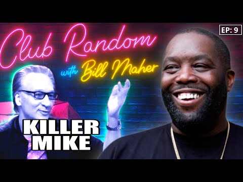 Killer Mike | Club Random with Bill Maher