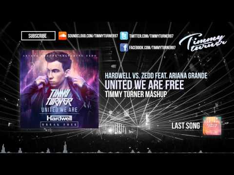 Hardwell vs. Zedd feat. Ariana Grande - United We Are Free (Timmy Turner Mashup)