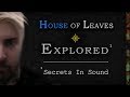 House of Leaves: Explored - Secrets In Sound [I]