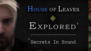 House of Leaves: Explored - Secrets In Sound [I]