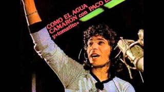 COMO EL AGUA ***** CAMARON DE LA ISLA