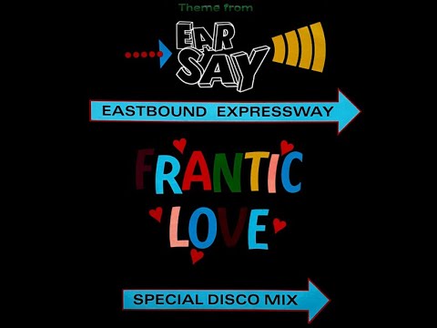 Eastbound Expressway - Frantic Love (Long Version)