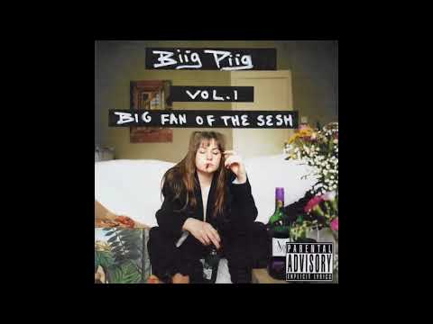Biig Piig - Big Fan Of The Sesh, Vol.1 (Full EP)