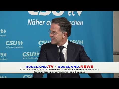 Von der Leyen, Rutte, Wadephul und Söder sprechen über die Sicherheitsherausforderungen Europas