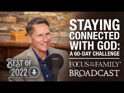 Best of 2022: Staying Connected with God: A 60-Day Challenge - John Burke