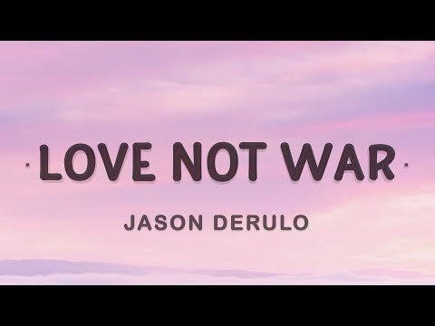 Jason Derulo - Love Not War (Lyrics) ft. Nuka