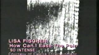 Lisa Fischer - How Can I Ease The Pain