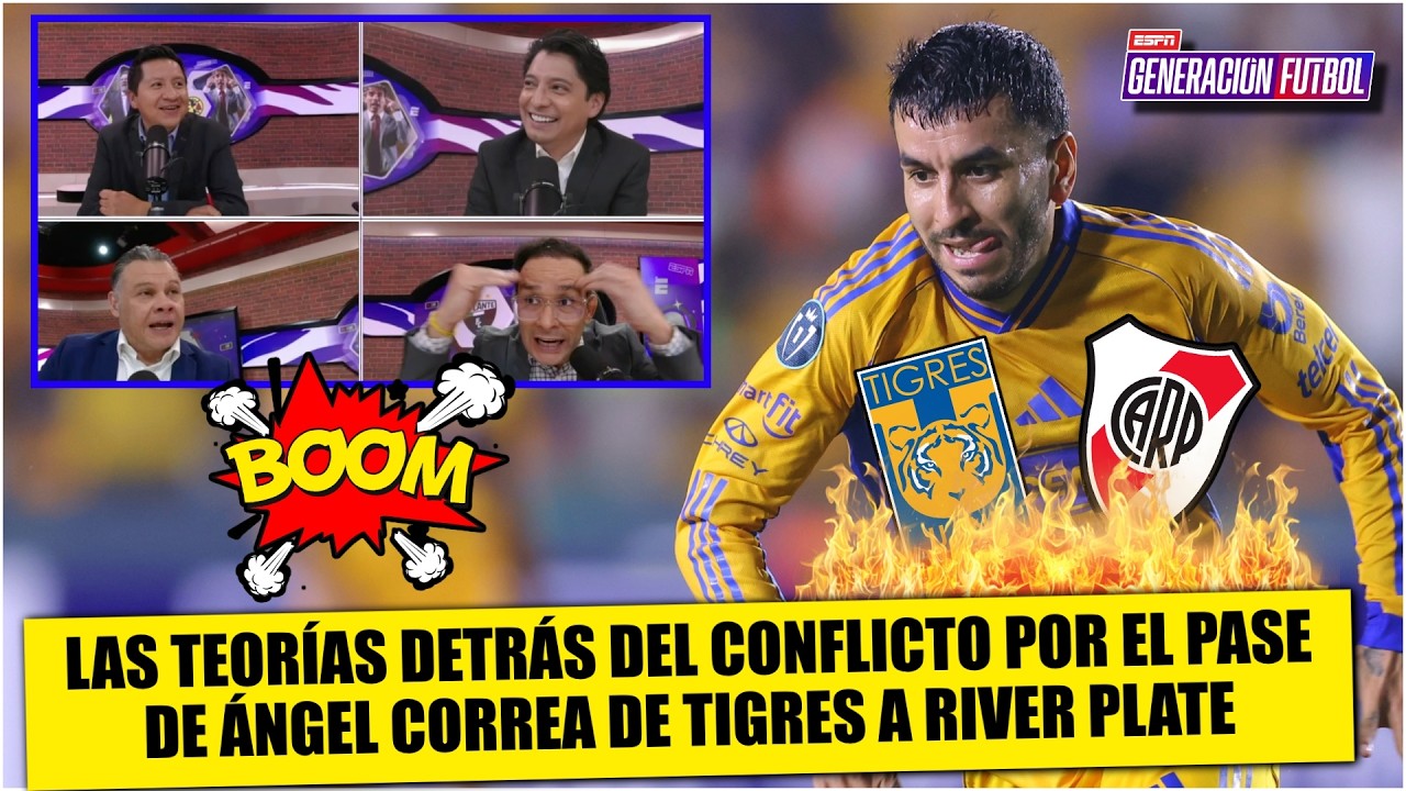 ÁNGEL CORREA y las POSIBLES TEORÍAS de la TRAMA del PASE de TIGRES a RIVER PLATE | Generación F